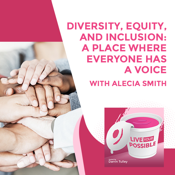 LYP 9 | Diversity Equity And Inclusion