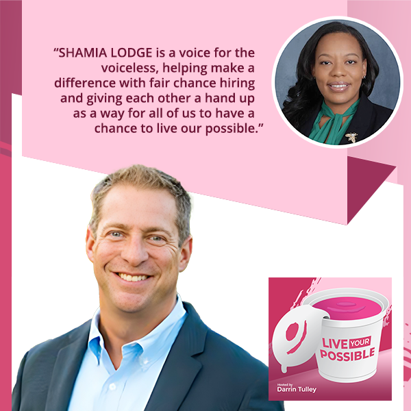 Live Your Possible | Shamia Lodge | Fair Chance Hiring