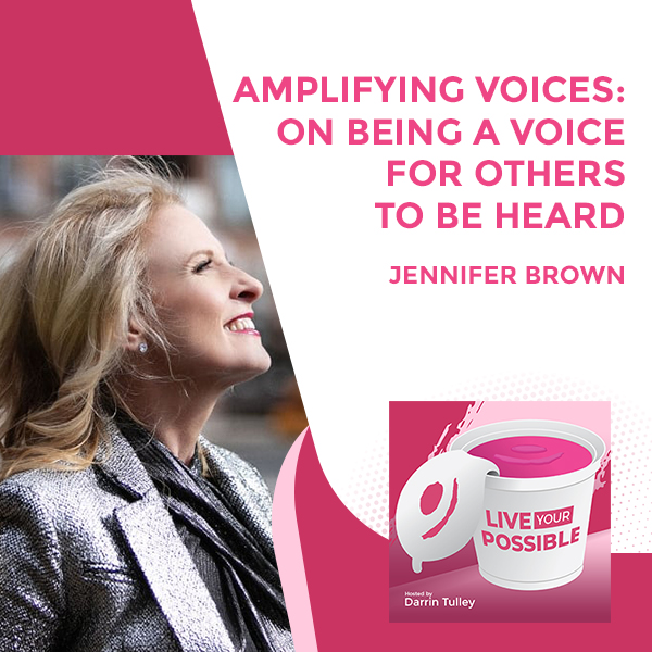 Live Your Possible | Jennifer Brown | Voice