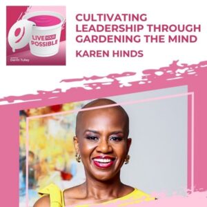 Live Your Possible | Karen Hinds | Leadership